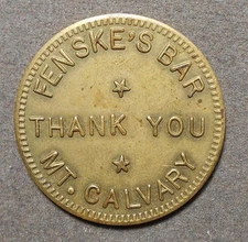 Mt. Calvary (IL), Fenske’s Bar   Good For c30c In Drinks. Brass, 29mm