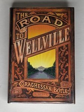 The Road to Wellville Author Singed by T. C. Boyle 1993, Hardcover 1st Edition