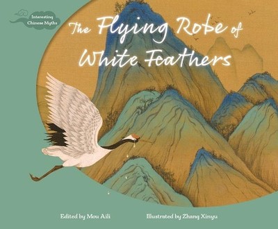 The Flying Robe of White Feathers by Aili Mou (English) Paperback Book