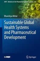 Sustainable Global Health Systems And Pharmaceutical Development Bhavishya Mitta