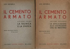 Il cemento armato (2 volumi) - Luigi Santarella (Editore Ulrico Hoepli)