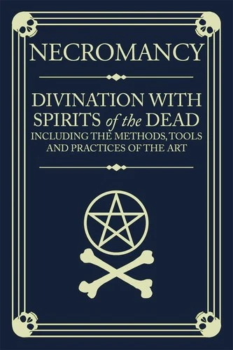 NECROMANCY BOOK Divination With Spirits Of The Dead Magic Magick HARDCOVER