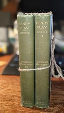 Henry Clay American Statesman Carl Schurz Vols 1 & 2 1887 John T Morse XX &XIX