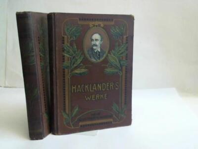 F. W. Hackländers Werke. I. Sammlung/ II. Sammlung. 2 Bände