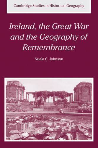 Ireland, the Great War and the Geography of Remembrance Johnson Paperback