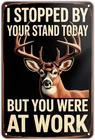 Deer Hunting I Stopped By Your Stand Today tin sign Vintage Hunting Lodge Metal