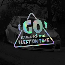 "Go Around Me" Waterproof Warning Sticker - Fits Cars & Motorcycles