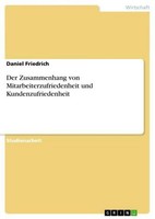 Der Zusammenhang Von Mitarbeiterzufriedenheit Und Kundenzufriedenheit Daniel Fri