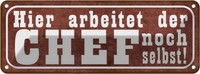 Blechschild 10X27 Cm Hier Arbeitet Chef Noch Selbst Beruf Arbeit Deko Geschenk M