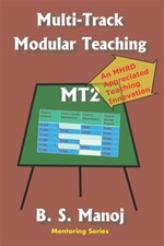 Multi-Track Modular Teaching: An Advanced Teaching-Learning Method by Bs, Man...