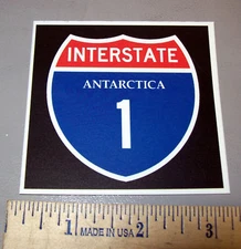 Antarctica  Decal, Interstate 1 funny! Measures approx 3 x 3 inches New! Unused