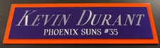 KEVIN DURANT SUNS NAMEPLATE FOR AUTOGRAPHED SIGNED BASKETBALL- JERSEY-PHOTO