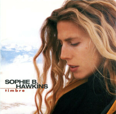 (62) Sophie B. Hawkins   ''Timbre''-Columbia Records HDCD 1999- COL 491653 2- New