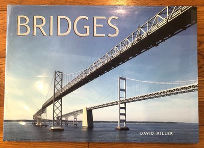 Bridges, David Miller, 2006, Coffee Table Book w/ 100-plus Color Photos