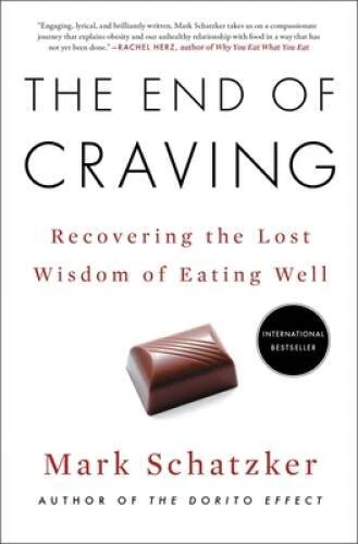 The End of Craving: Recovering the Lost Wisdom of Eating Well - VERY GOOD