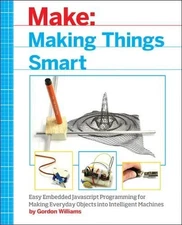 Gordon F. Williams Making Things Smart (Paperback) (UK IMPORT)