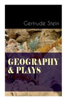 Geography & Plays | A Collection Of Poems, Stories And Plays | Gertrude Stein