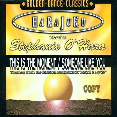 Harajuku presents Stephanie O'Hara - This Is the Moment-Someone Lik
