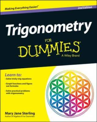 Trigonometry For Dummies - Paperback By Sterling, Mary Jane - GOOD