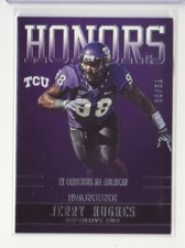 2016 Panini Collegiate TCU Honors Silver Jerry Hughes /99 - Flat S/H