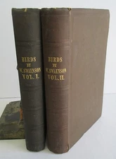 On The Natural History & Classification of BIRDS by Wm Swainson, 2 Vols 1836-37