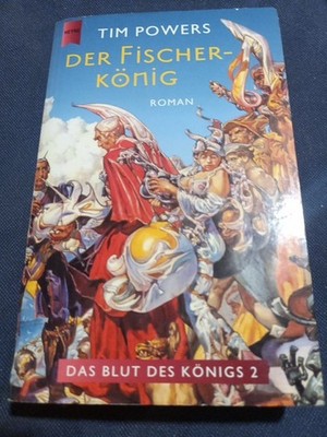 Tim Powers Der Fischerkoenig           Das Blut Des Koenigs 2 Fantasy 