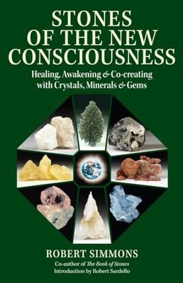 Stones of the New Consciousness: Hea..., Robert Simmons