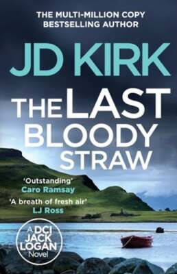 The Last Bloody Straw by JD Kirk: New