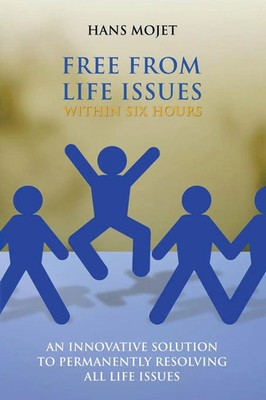 Hans Mojet | Free From Life Issues Within Six Hours | Taschenbuch | Englisch