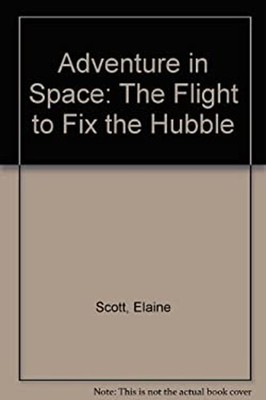 Adventures in Space : The Flight to Fix the Hubble Hardcover Elai