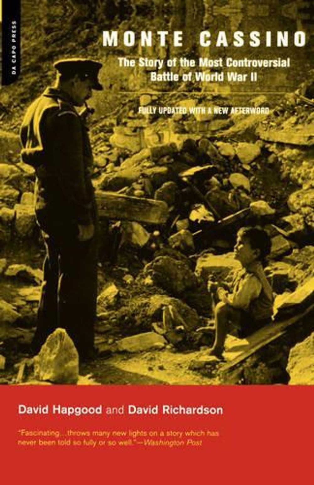 Monte Cassino: The Story Of The Most Controversial Battle Of World War II by Dav
