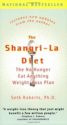 THE SHANGRI-LA DIET: THE NO HUNGER EAT ANYTHING By Seth Roberts **BRAND NEW**