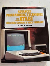 Advanced Programming Techniques for your Atari by Linda M. Schreiber, 1983