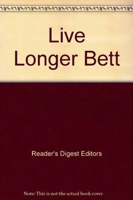 Live Longer Bett,Reader's Digest