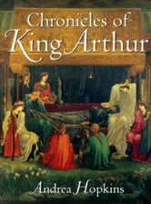 Chronicles of King Arthur - Hardcover By Hopkins, Andrea - GOOD