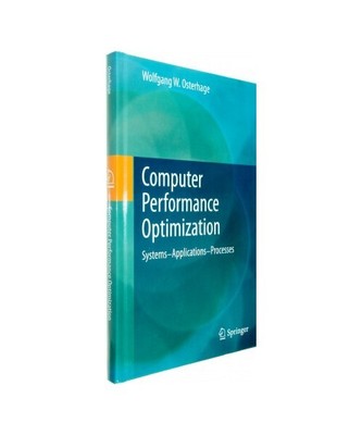 Computer Performance Optimization: Systems - Applications - Processes, Wolfgang 