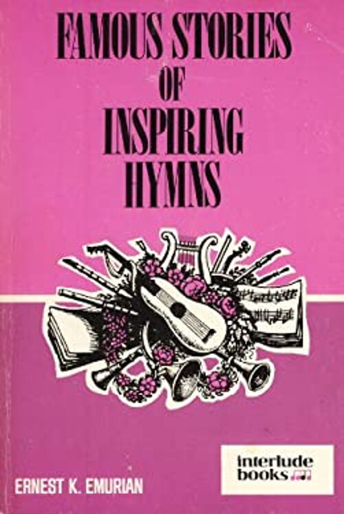 Famous Stories of Inspiring Hymns Paperback Ernest K. Emurian