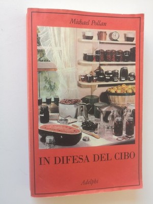 In Defense of Food - Michael Pollan - Adelphi Ed.-2009