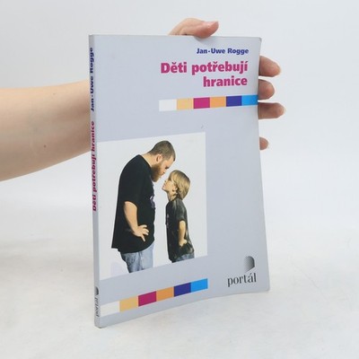 Děti potřebují hranice  |  Jan Uwe Rogge