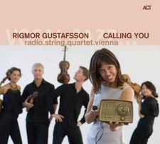 Rigmor Gustafsson : Calling You - radio.string.quartet.vienna (CD) New & Sealed