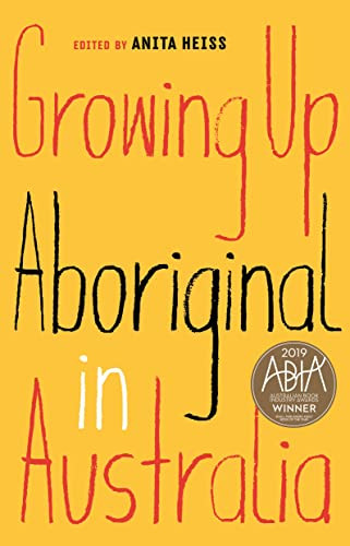 Growing Up Aboriginal in Australia -  NEW Anita Heiss 2018