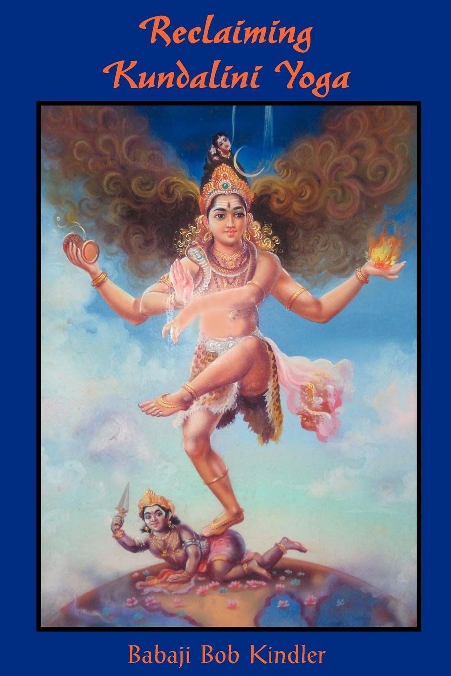 Thumbnail - Reclaiming Kundalini Yoga Babaji Bob Kindler Taschenbuch Paperback