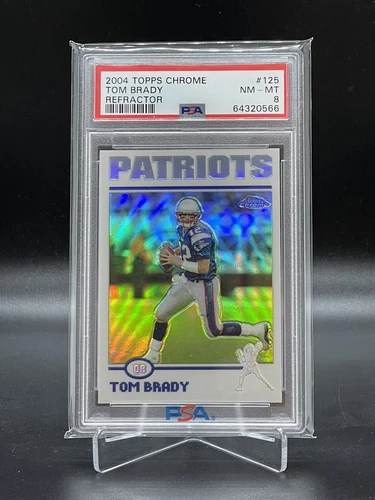 2004 Tom Brady Topps Chrome Refractor #125 PSA 8 HOF