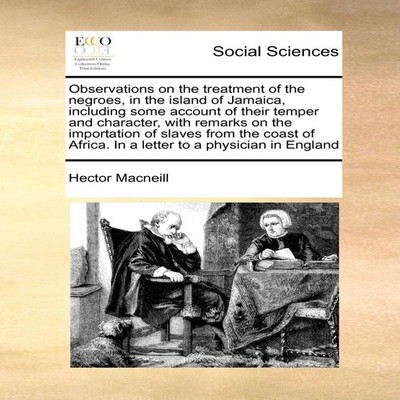 Observations on the treatment of the negroes in the island of Jam