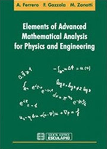 Elements of advanced mathematical analysis for physics and engineering - F...