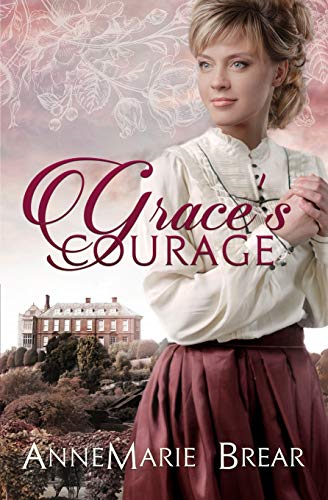 Grace's Courage - Brear, AnneMarie