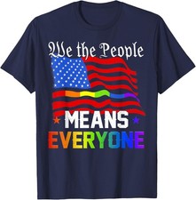 We The People Means Everyone USA Constitution LGBT Pride Unisex T-Shirt