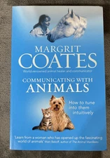 Communicating with Animals: How to Tune Into Them Intuitively by Coates, Margrit