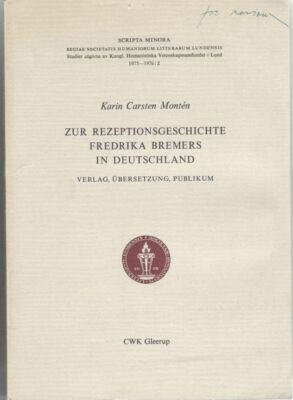 Karin Carsten Monten: Zur Rezeptionsgeschichte Fredrika Bremers in Deutschland