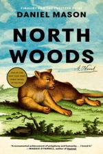 North Woods: A Novel - Hardcover By Mason, Daniel - GOOD